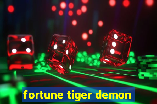 fortune tiger demon